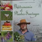 Livre de recettes "Gastronomie et Plantes Sauvages" Tome 2