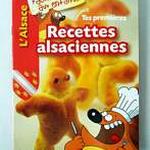 Livret " L'Alsace racontée aux enfants : Tes premières recettes alsaciennes"